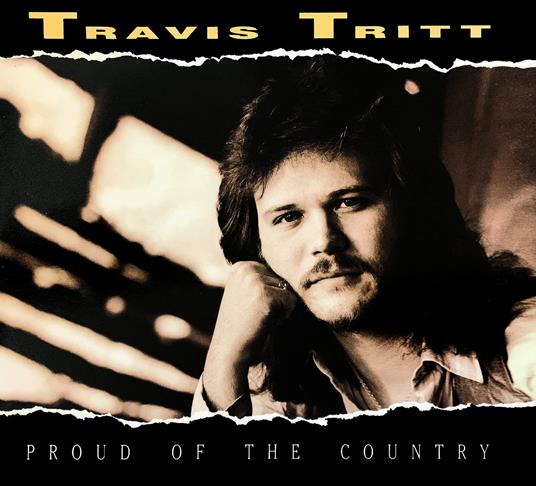 Proud Of The Country - CD Audio di Travis Tritt