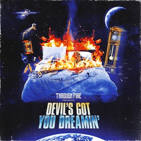 Devil'S Got You Dreamin' - Vinile LP di Through Fire