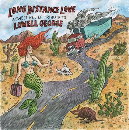 Long Distance Love. A Sweet Relief Tribute to Lowell George - Vinile LP