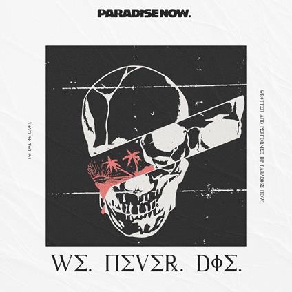 We Never Die - CD Audio di Paradise Now