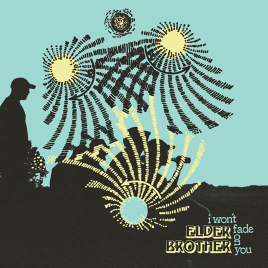 I Won't Fade on You - CD Audio di Elder Brother