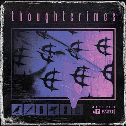 Altered Pasts - Vinile LP di Thoughtcrimes