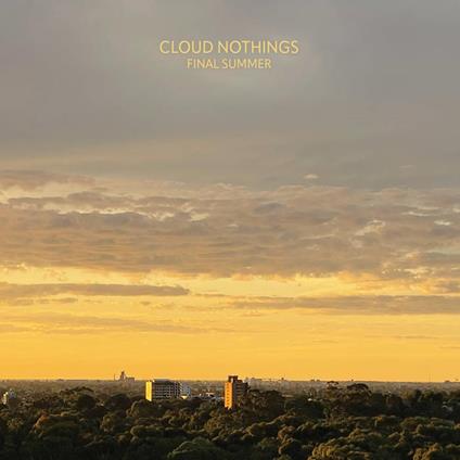 Final Summer - Vinile LP di Cloud Nothings