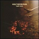 Dark Eyes - Vinile LP di Half Moon Run