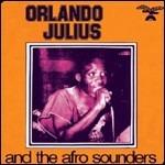 Orlando Julius and the Afro Sounders - CD Audio di Orlando Julius,Afro Sounders