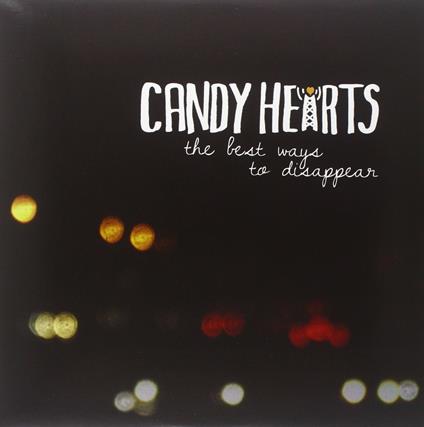Best Ways to Disappear - Vinile LP di Candy Hearts