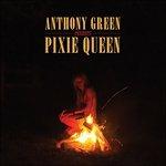 Pixie Queen - Vinile LP di Anthony Green