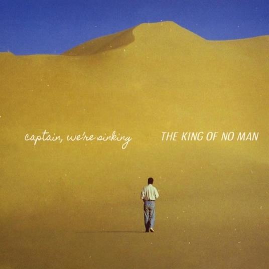 King Of No Man - CD Audio di Captain We're Sinking