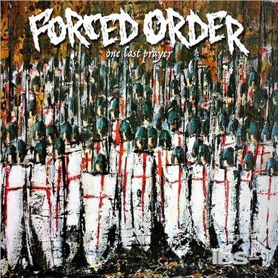 One Last Prayer - CD Audio di Forced Order