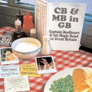 CB and His MB Live in GB - CD Audio di Captain Beefheart & the Magic Band