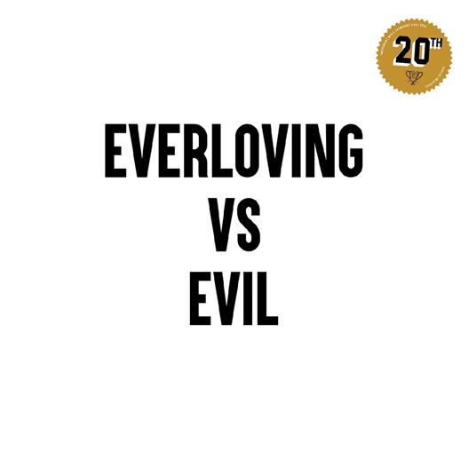 Everloving Vs. Evil (20th Anniversary) - Vinile LP