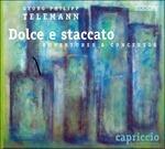 Dolce e Staccato (Ouvertures & Concertos - CD Audio di Georg Philipp Telemann