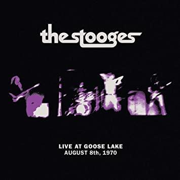 Live at Goose Lake. August 8th 1970 - CD Audio di Stooges