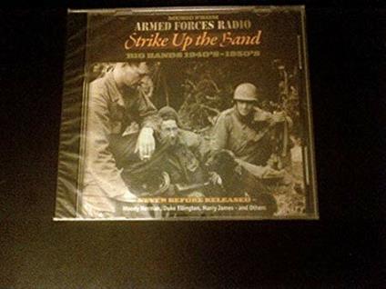 Armed Forces Radio - Strike Up the Band - CD Audio di Duke Ellington,Woody Herman