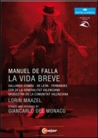 Manuel De Falla. La vida breve (DVD) - DVD di Manuel De Falla,Lorin Maazel,Cristina Gallardo-Domas