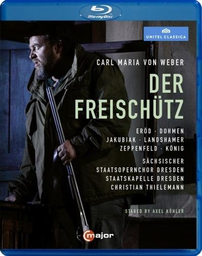 Carl Maria Von Weber. Il Franco Cacciatore (Blu-ray) - Blu-ray di Carl Maria Von Weber