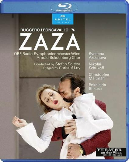 Zazà (Blu-ray) - Blu-ray di Ruggero Leoncavallo,Radio Symphony Orchestra Vienna,Svetlana Aksenova