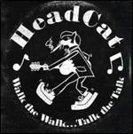 Walk the Walk...Talk the Talk - CD Audio di Headcat