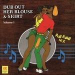 Dub Out Her Blouse Skirt vol.1 - CD Audio di Revolutionaries