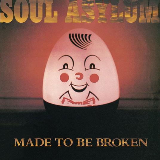 Made to Be Broken - CD Audio di Soul Asylum