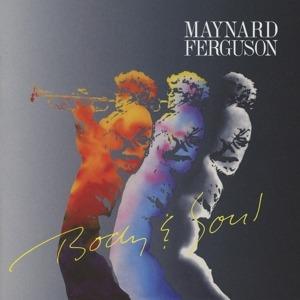 Body & Soul - CD Audio di Maynard Ferguson