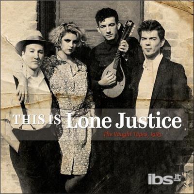 This Is Lone Justice - CD Audio di Lone Justice