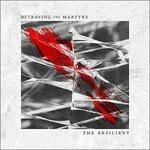 Resilient - CD Audio di Betraying the Martyrs