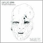 Songs >from the Valley of the Bored Teen - CD Audio di Earth Dies Burning