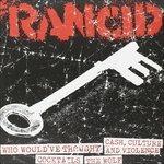 Who Would've Thought - Cash, Culture & Violence - Cocktails - the Wolf - Vinile 7'' di Rancid