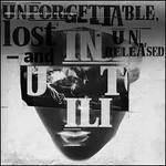 Unforgettable Lost and Unreleased - CD Audio di Inutili