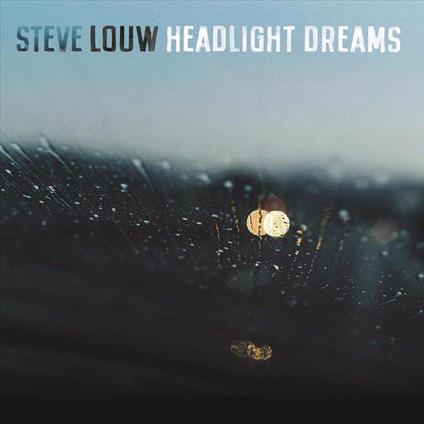 Headlight Dreams - CD Audio di Steve Louw