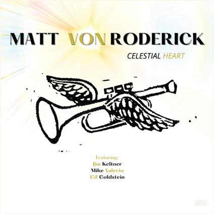 Celestial Heart - CD Audio di Matt Von Roderick