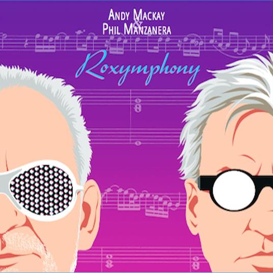 Roxymphony - CD Audio di Phil Manzanera