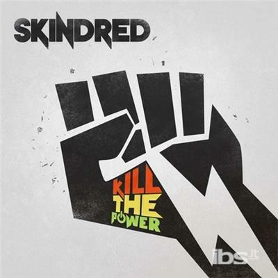 Kill The Power - CD Audio di Skindred