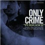 Pursuance - CD Audio di Only Crime