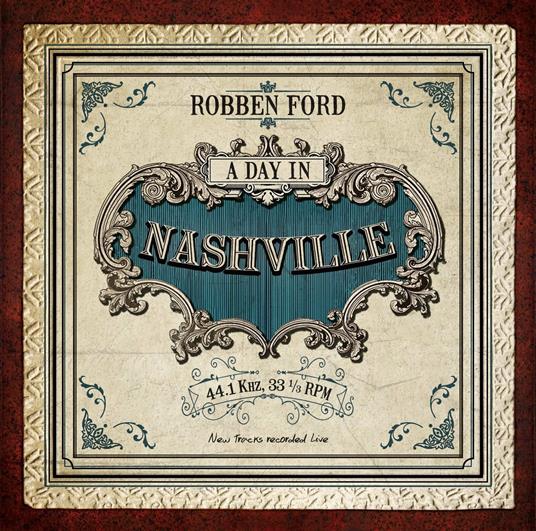 A Day in Nashville - CD Audio di Robben Ford