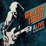 Alive in Amsterdam - CD Audio di Walter Trout