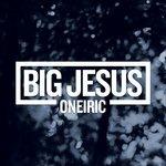 Oneiric - CD Audio di Big Jesus