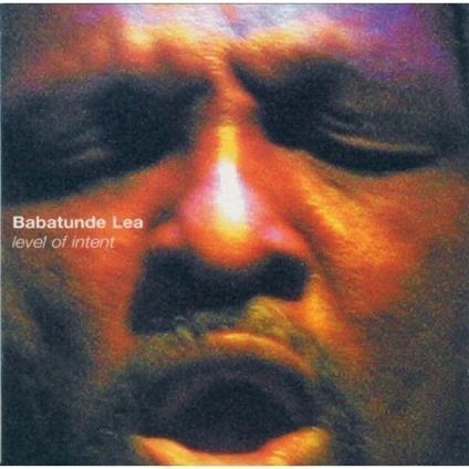Level Of Intent - CD Audio di Babatunde Lea