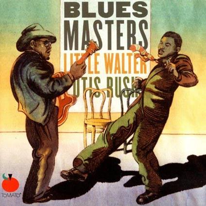 Blues Masters - CD Audio di Otis Rush,Little Walter