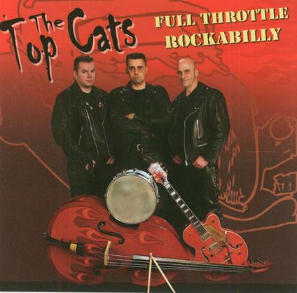 Full Throttle Rockabilly - CD Audio di Top Cats