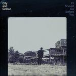 If I Should Go Before You - CD Audio di City and Colour