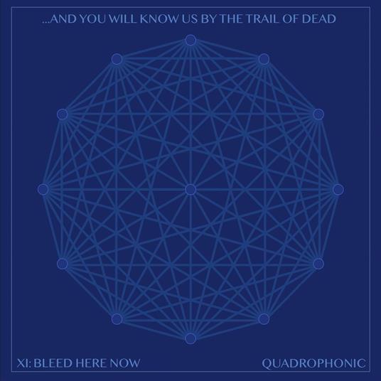 And You Will Know Us By The Trail Of Dead - XI: Bleed Here Now - CD Audio