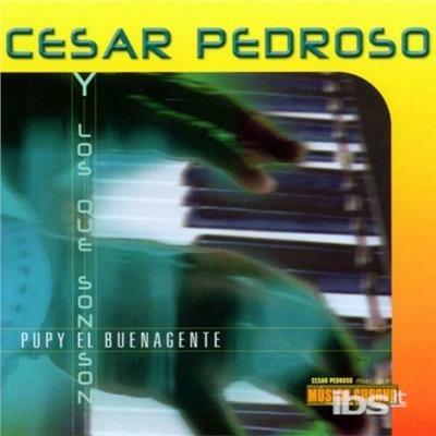 Pupy El Buenagente - CD Audio di Cesar Pedroso