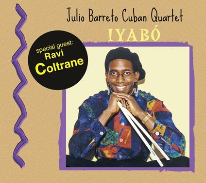 Iyabo - CD Audio di Julio Barreto (Cuban Quartet)