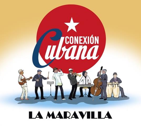 La maravilla - CD Audio di Conexion Cubana