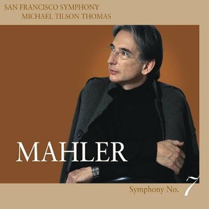 Sinfonia n.7 - SuperAudio CD ibrido di Gustav Mahler,Michael Tilson Thomas,San Francisco Symphony Orchestra