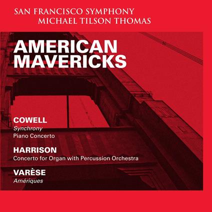 American Mavericks - SuperAudio CD ibrido di Michael Tilson Thomas,San Francisco Symphony Orchestra