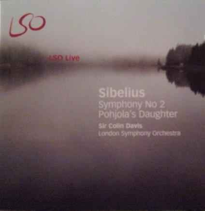 Sinfonia n.2 - La figlia di Pohjola - CD Audio di Jean Sibelius,Sir Colin Davis,London Symphony Orchestra