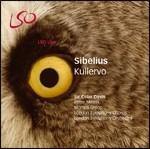 Kullervo - SuperAudio CD ibrido di Jean Sibelius,Sir Colin Davis,London Symphony Orchestra